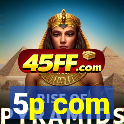 5p com